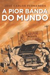 A Pior Banda do Mundo Vol. 1, de José Carlos Fernandes (Devir)