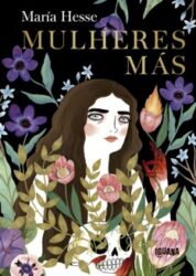 Mulheres más, María Hesse