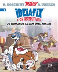 Ideiafix e os Irredutíveis Vol. 2 - Os Romanos levam uma Abada!