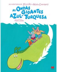 As Aventuras de Zé Leitão e Maria Cavalinho - Livro 16: As Ondas Gigantes Azul-Turquesa