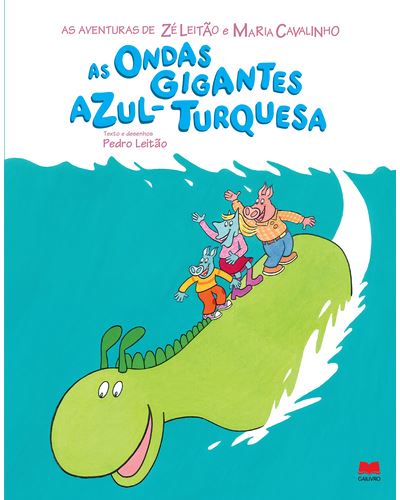 As Aventuras de Zé Leitão e Maria Cavalinho - Livro 16: As Ondas Gigantes Azul-Turquesa