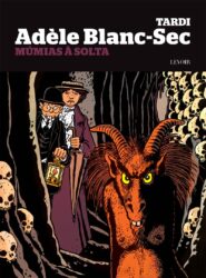 Adèle Blanc-Sec - Volume 4: Múmias à Solta