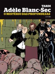 Adèle Blanc-Sec - Volume 8: O Mistério das Profundezas