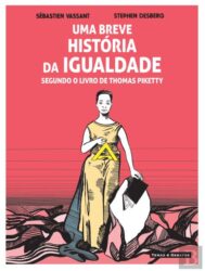 Uma Breve História da Igualdade Segundo o livro de Thomas Piketty