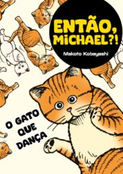 Então, Michael?!: O gato que dança