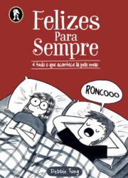 Felizes para Sempre e Tudo o que Acontece Lá pelo Meio