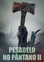 Pesadelo no Pântano II (Hatchet II)