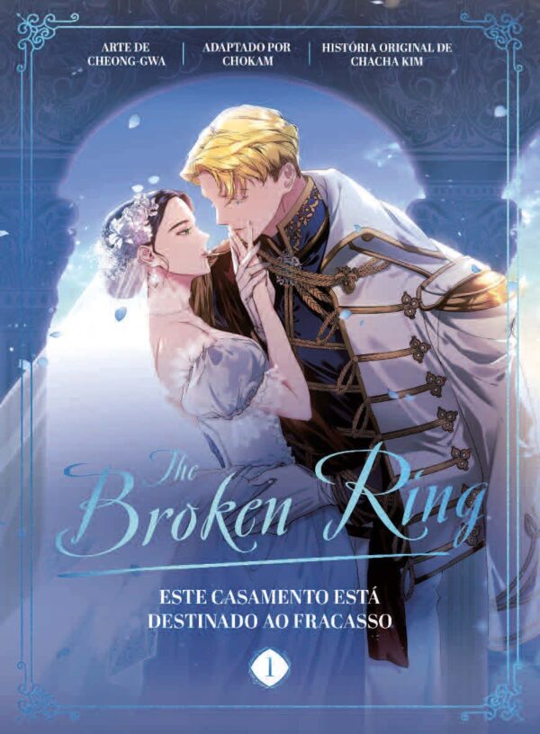 The Broken Ring: Este Casamento Está Destinado ao Fracasso – Livro 1