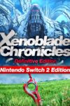 Xenoblade Chronicles Definitive Edition Switch 2 Edition