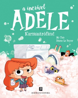 A Incrível Adele 17 - Karmastrófico!