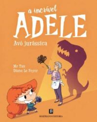 A Incrível Adele – Avó Jurássica