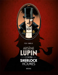 Arsène Lupin contra Sherlock Holmes – Edição Integral