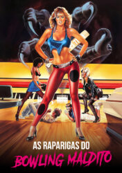 AS RAPARIGAS DO BOWLING MALDITO