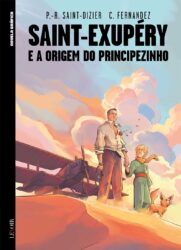 Saint-Exupéry e a origem do Principezinho