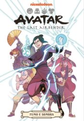 Avatar: The Last Airbender Volume 4: Fumo e Sombra